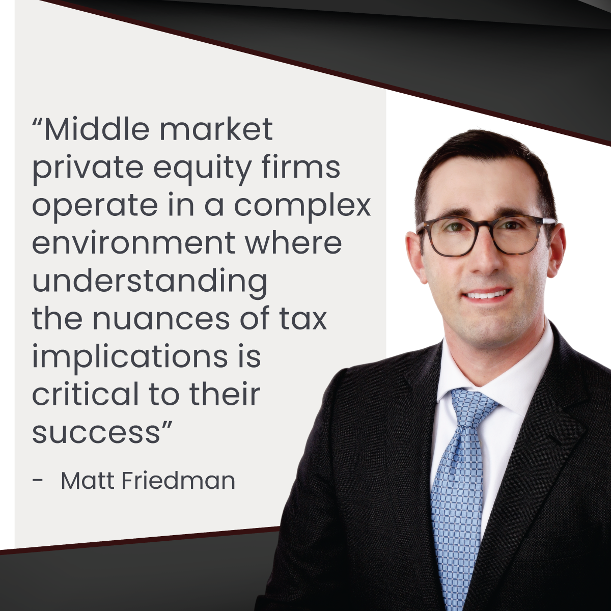 8317Why Tax Services are Vital for Your Next Transaction – Q&A with Tax Services Expert Matt Friedman