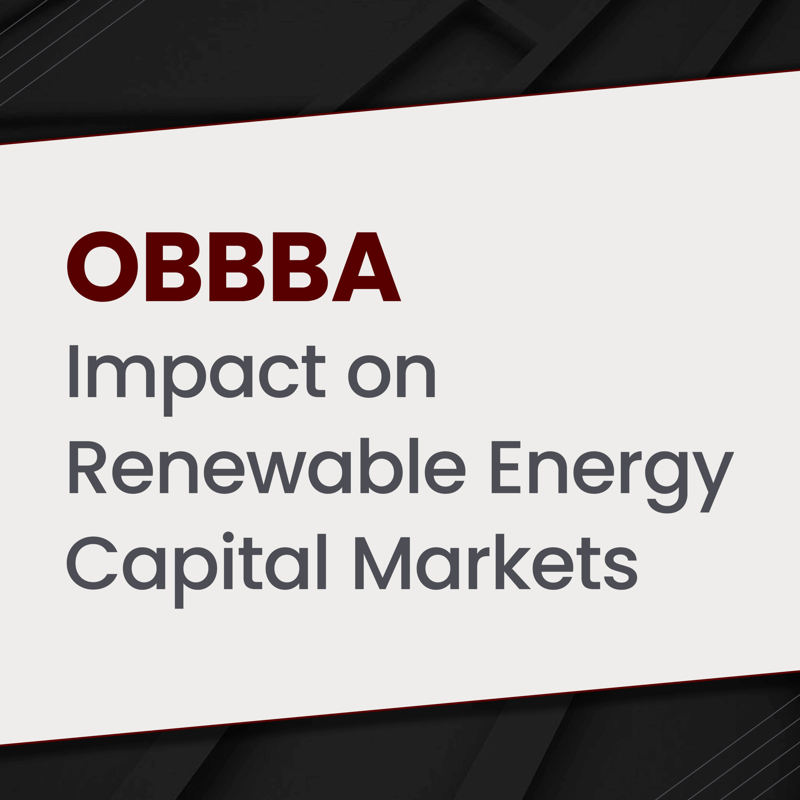 8875Calm Winds and Stormy Skies – Why Renewable Energy May Hit Turbulence in the Capital Markets
